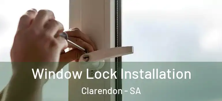 Window Lock Installation Clarendon - SA