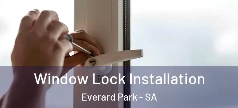 Window Lock Installation Everard Park - SA