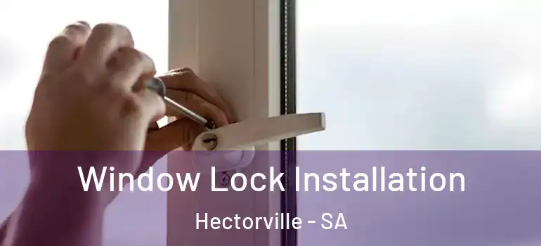 Window Lock Installation Hectorville - SA