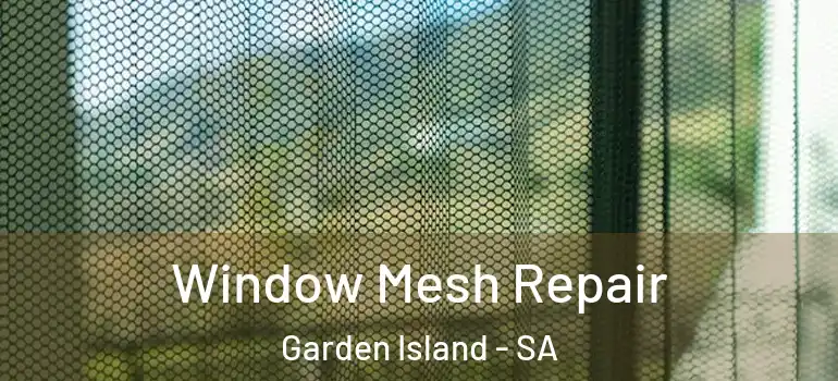  Window Mesh Repair Garden Island - SA