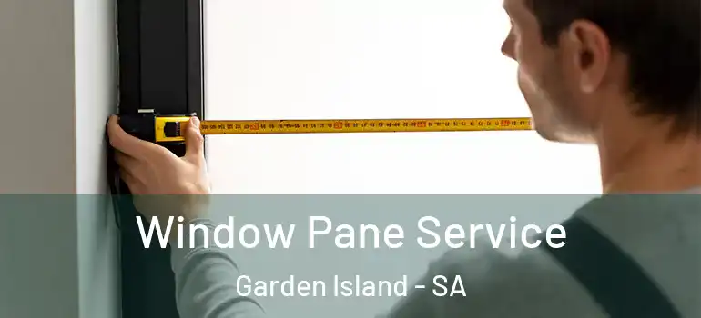 Window Pane Service Garden Island - SA