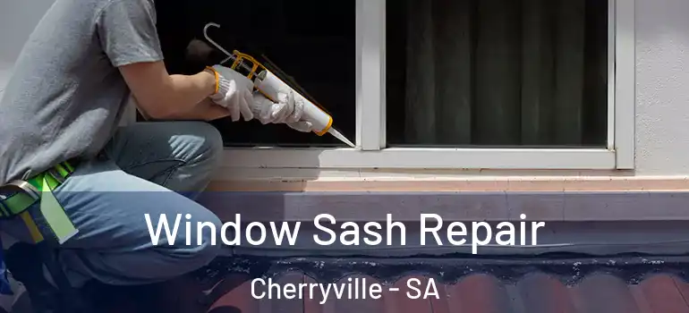 Window Sash Repair Cherryville - SA