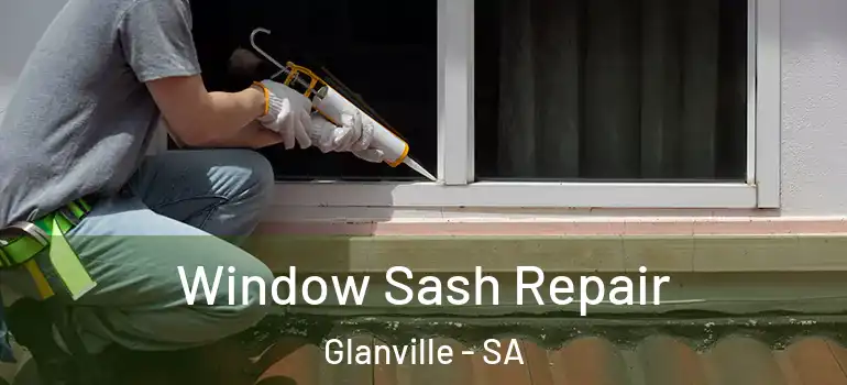  Window Sash Repair Glanville - SA