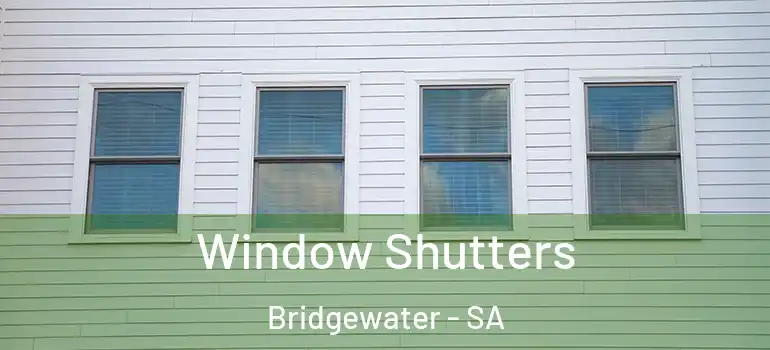 Window Shutters Bridgewater - SA