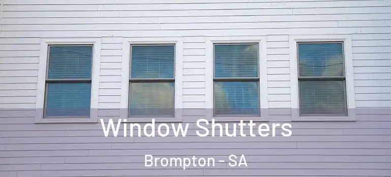 Window Shutters Brompton - SA