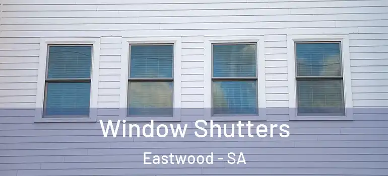 Window Shutters Eastwood - SA