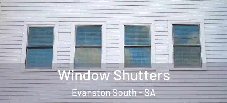 Window Shutters Evanston South - SA