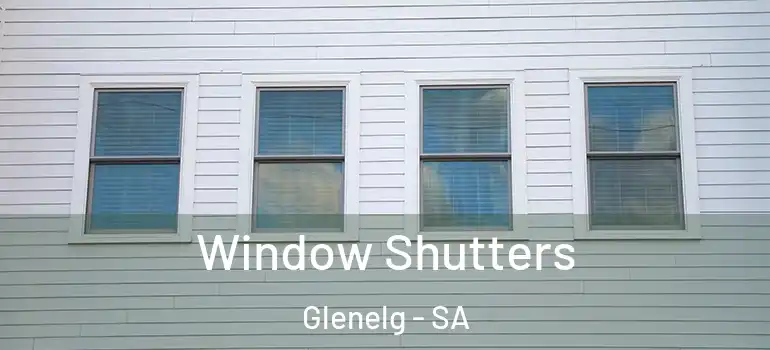 Window Shutters Glenelg - SA