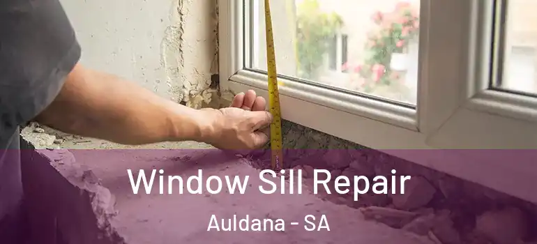  Window Sill Repair Auldana - SA