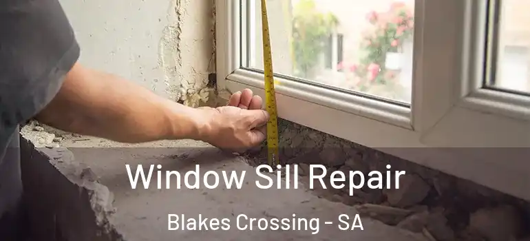 Window Sill Repair Blakes Crossing - SA