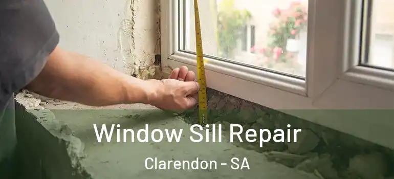  Window Sill Repair Clarendon - SA