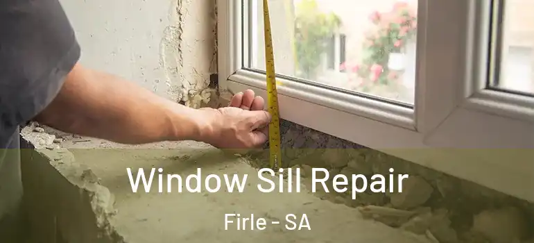 Window Sill Repair Firle - SA