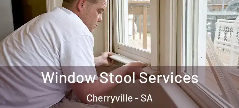 Window Stool Services Cherryville - SA