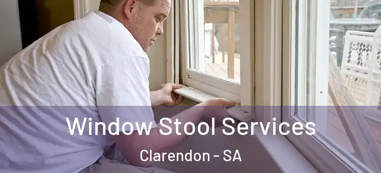 Window Stool Services Clarendon - SA