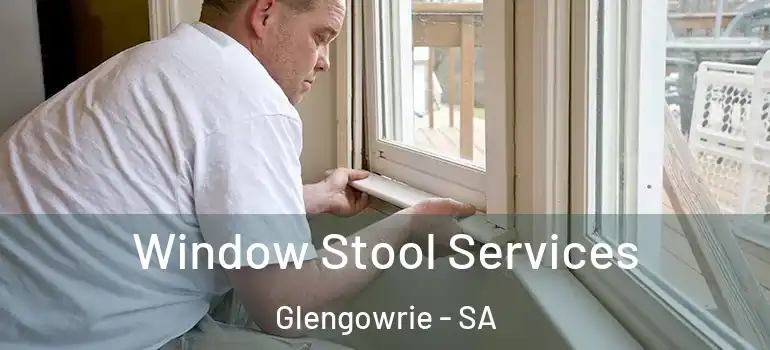  Window Stool Services Glengowrie - SA