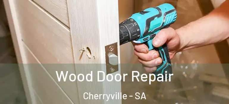 Wood Door Repair Cherryville - SA