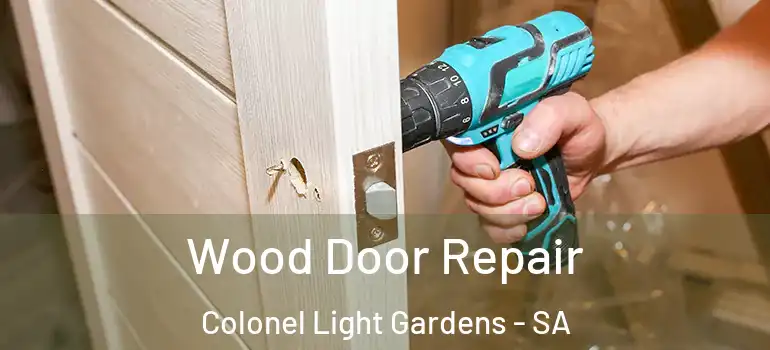  Wood Door Repair Colonel Light Gardens - SA