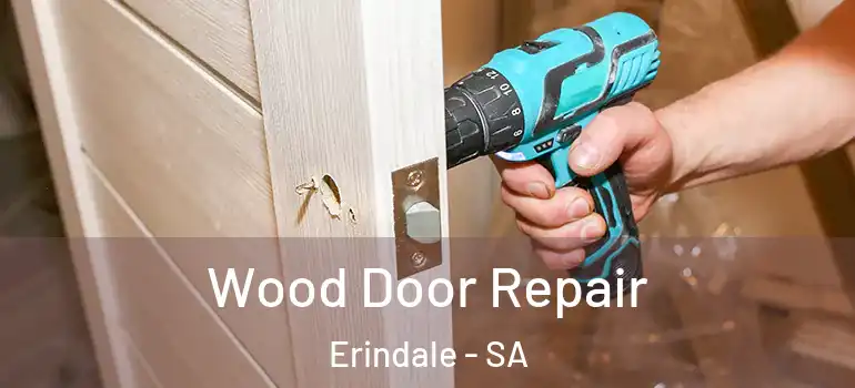 Wood Door Repair Erindale - SA