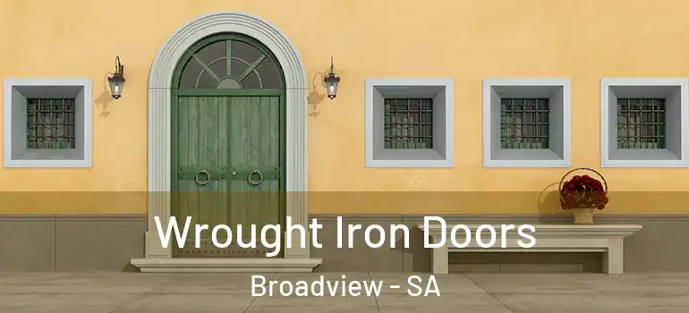  Wrought Iron Doors Broadview - SA