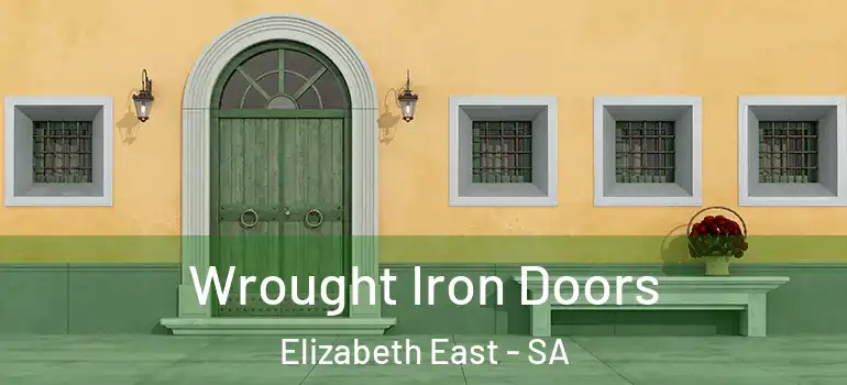  Wrought Iron Doors Elizabeth East - SA