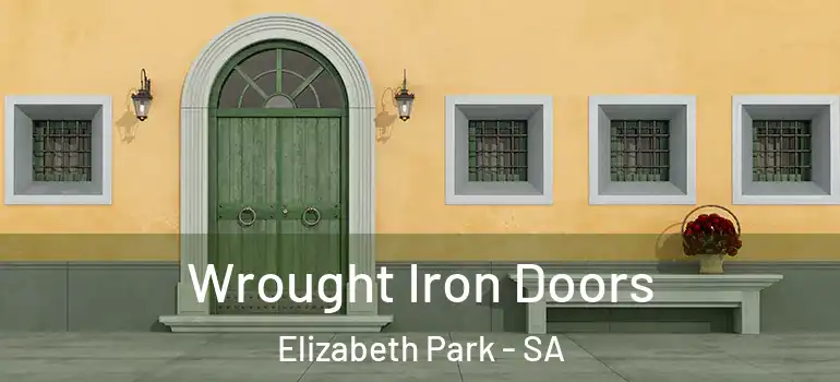 Wrought Iron Doors Elizabeth Park - SA