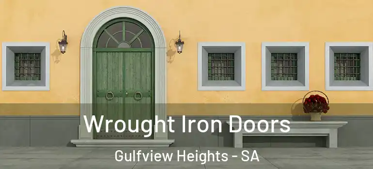 Wrought Iron Doors Gulfview Heights - SA