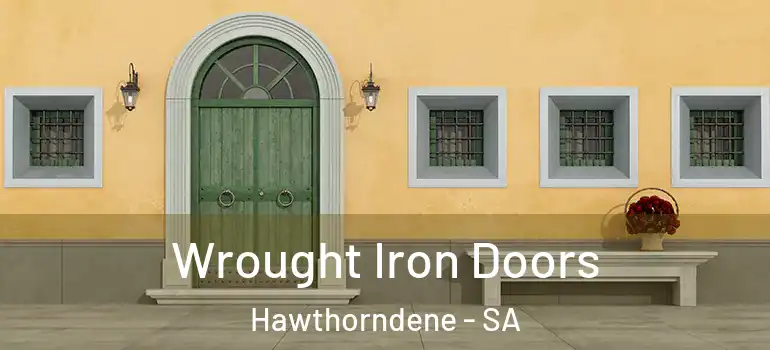 Wrought Iron Doors Hawthorndene - SA